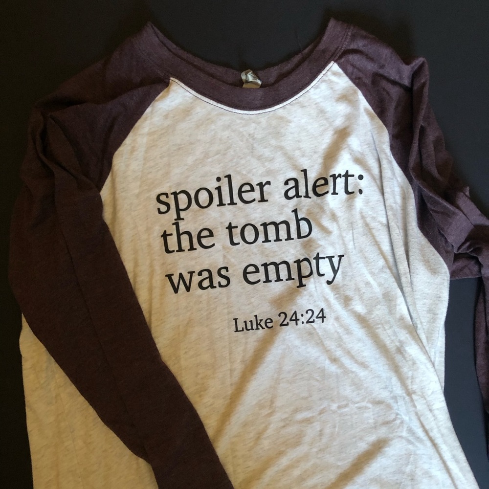 Spoiler Alert: the tomb was empty tee